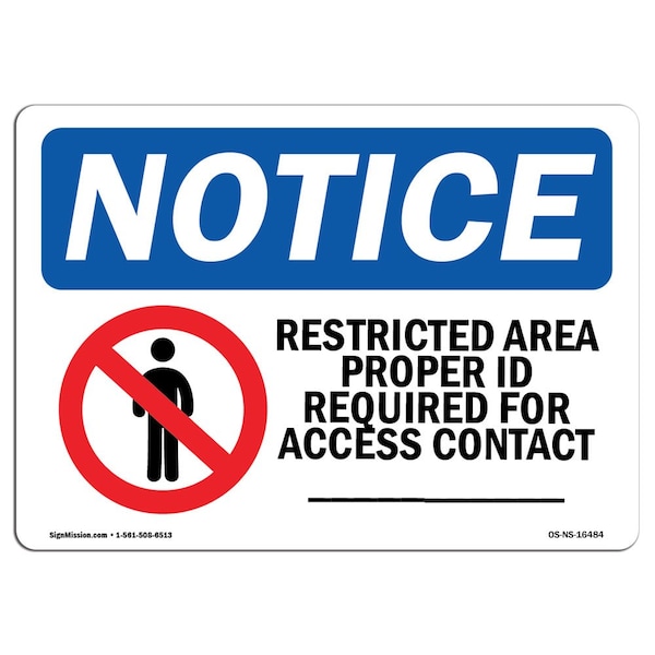 Sign, 18" H, 24" W, Rigid Plastic, NOTICE Restricted Area Proper Id Contact Custom Sign, Landscape